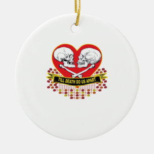 Till Death Do Us Apart Essential Ceramic Ornament