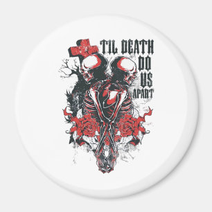 Till Death Do Us Apart Magnet