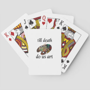 Till Death Do Us Art Funny Creative Design Playing Cards