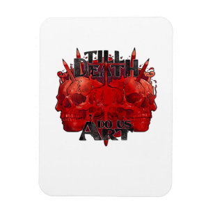 Till Death Do Us Art On White Classic Magnet