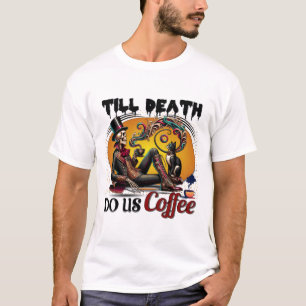 Till Death Do Us Coffee Skeleton with Cat T-Shirt
