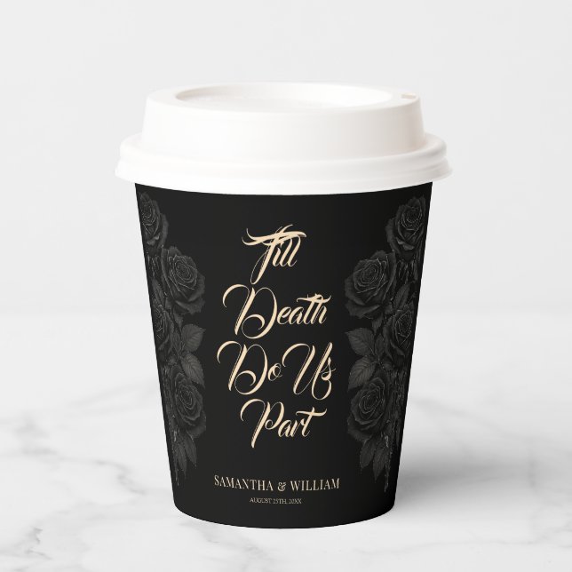 Till Death Do Us Part Black Rose Wedding Paper Cups (Front)