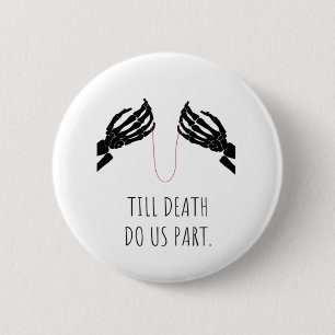 Till Death Do Us Part Boxy 2 Inch Round Button