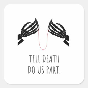 Till Death Do Us Part Boxy Square Sticker