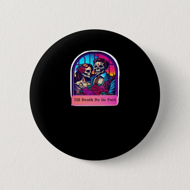 Till Death Do Us Part  Classic 2 Inch Round Button (Front)