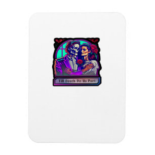 Till Death Do Us Part Classic – Basic Aesthetic Magnet