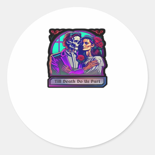 Till Death Do Us Part Classic – Basic Aesthetic Round Sticker (Front)