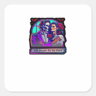 Till Death Do Us Part Classic – Basic Aesthetic Square Sticker