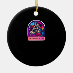 Till Death Do Us Part  Classic Ceramic Ornament