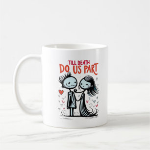 Till Death Do Us Part - Classic Coffee Mug