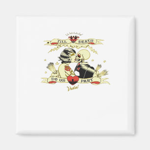 Till Death Do Us Part Classic Design For Halloween Magnet