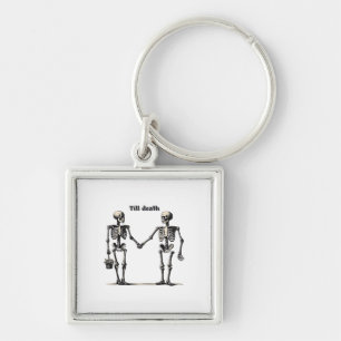 Till Death Do Us Part Classic – Funny Love Quote Keychain