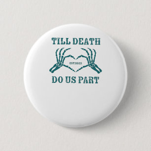 Till Death Do Us Part Classic – Funny Wedding Quot 2 Inch Round Button