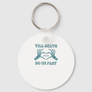 Till Death Do Us Part Classic – Funny Wedding Quot Keychain