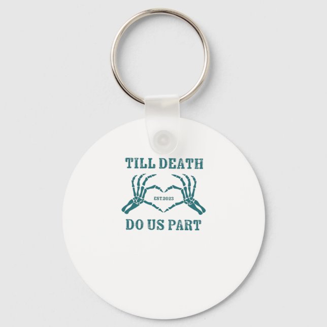 Till Death Do Us Part Classic – Funny Wedding Quot Keychain (Front)