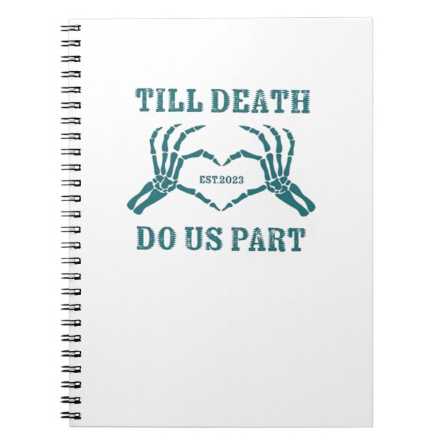 Till Death Do Us Part Classic – Funny Wedding Quot Notebook (Front)