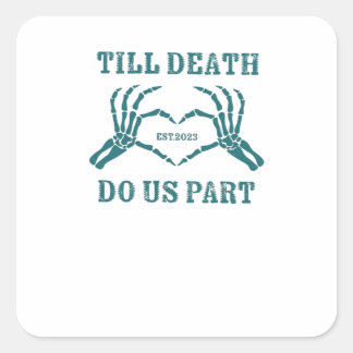 Till Death Do Us Part Classic – Funny Wedding Quot Square Sticker