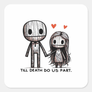 Till Death Do Us Part Classic – Funny Wedding Quot Square Sticker