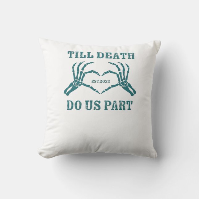 Till Death Do Us Part Classic – Funny Wedding Quot Throw Pillow (Front)