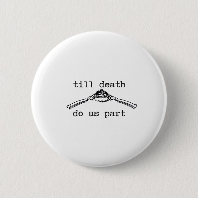 Till Death Do Us Part Classic – Gothic Romance Des 2 Inch Round Button (Front)