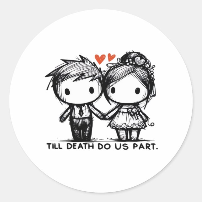 Till Death Do Us Part Classic – Gothic Romance Des Classic Round Sticker (Front)