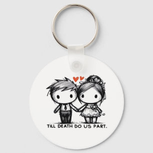 Till Death Do Us Part Classic – Gothic Romance Des Keychain