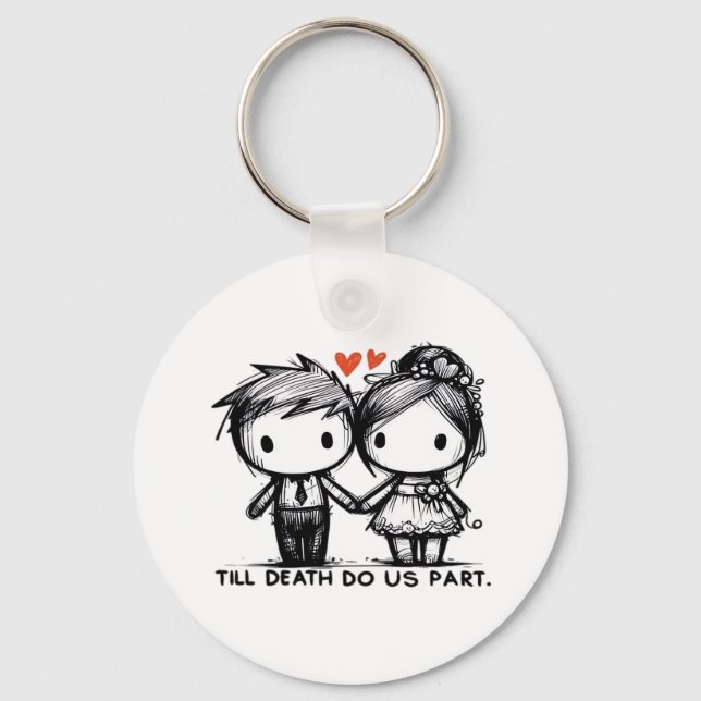 Till Death Do Us Part Classic – Gothic Romance Des Keychain (Front)