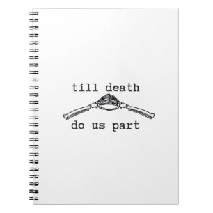 Till Death Do Us Part Classic – Gothic Romance Des Notebook