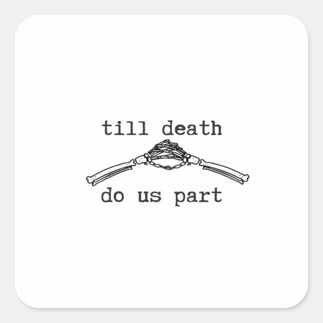Till Death Do Us Part Classic – Gothic Romance Des Square Sticker (Front)