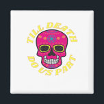 Till Death Do Us Part Classic – Gothic Wedding Magnet<br><div class="desc">Till Death Do Us Part Classic – Gothic Wedding – A gothic wedding-inspired design celebrating eternal vows. Dark,  elegant,  and timeless,  ideal for alternative brides and grooms. Great for anniversaries or themed ceremonies.</div>