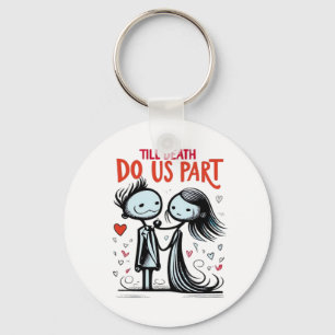 Till Death Do Us Part - Classic Keychain