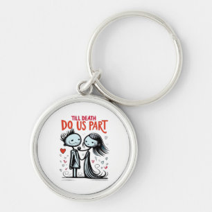 Till Death Do Us Part - Classic Keychain