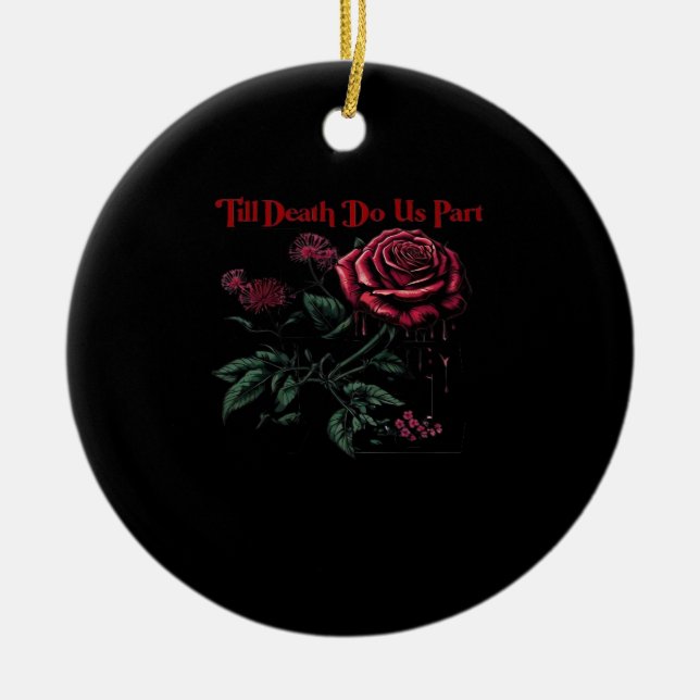 Till Death Do Us Part Classic – Love Design Ceramic Ornament (Front)