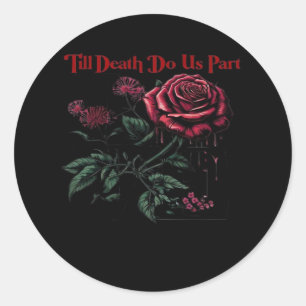 Till Death Do Us Part Classic – Love Design Round Sticker