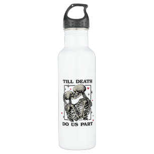 Till Death Do Us Part Classic – Skeleton Slogan 710 Ml Water Bottle