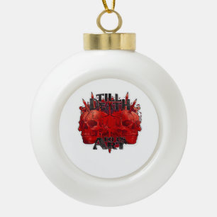 Till Death Do Us Part Classic – Skeleton Slogan Ceramic Ball Christmas Ornament