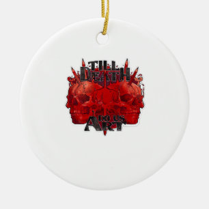 Till Death Do Us Part Classic – Skeleton Slogan Ceramic Ornament