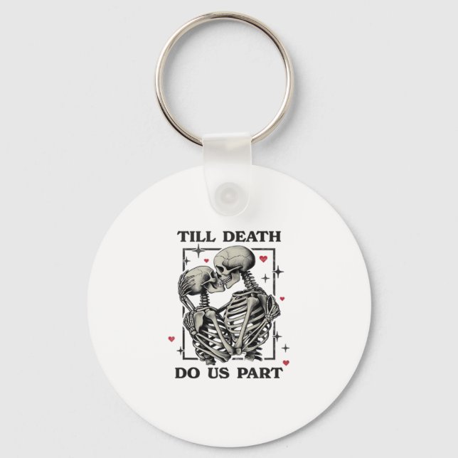 Till Death Do Us Part Classic – Skeleton Slogan Keychain (Front)