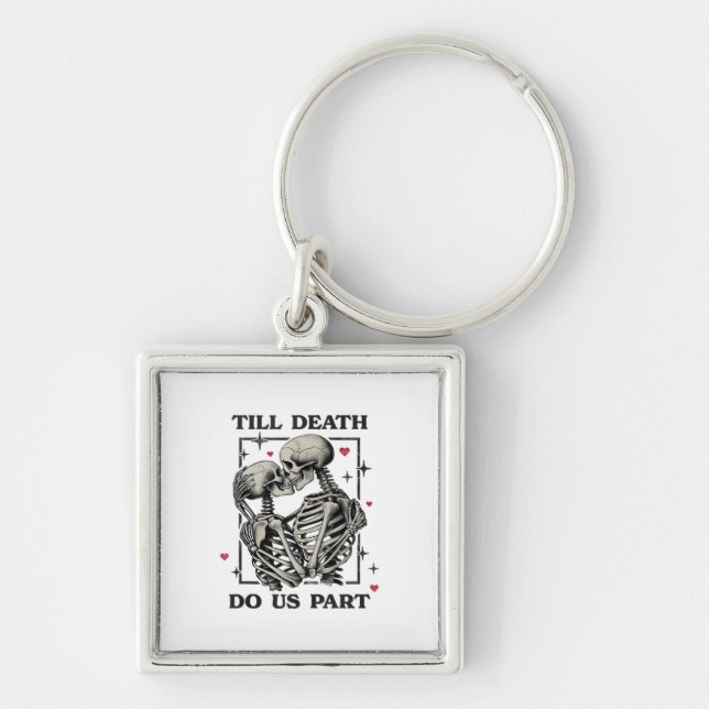 Till Death Do Us Part Classic – Skeleton Slogan Keychain (Front)