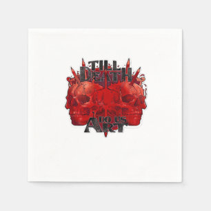Till Death Do Us Part Classic – Skeleton Slogan Napkin