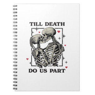 Till Death Do Us Part Classic – Skeleton Slogan Notebook