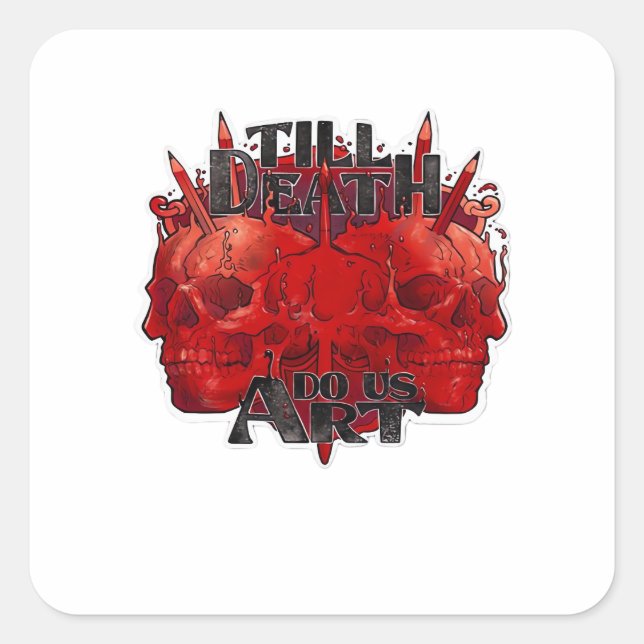 Till Death Do Us Part Classic – Skeleton Slogan Square Sticker (Front)
