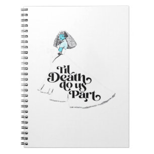 Till Death Do Us Part Classic – Spooky Love Notebook