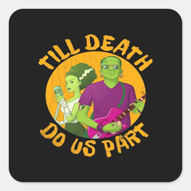 Till Death Do Us Part! Funny Halloween Design For  Square Sticker (Front)