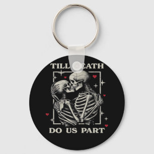 Till Death Do Us Part – Funny Halloween Slogan Keychain