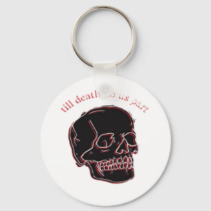 Till Death Do Us Part - Glitch Skull With Funny Te Keychain