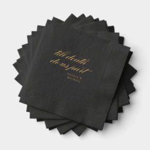 Till Death Do Us Part Gothic Wedding Black Gold Foil Napkins