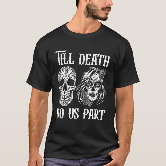 Till Death Do Us Part Halloween Costume Skeleton C T-Shirt (Front)
