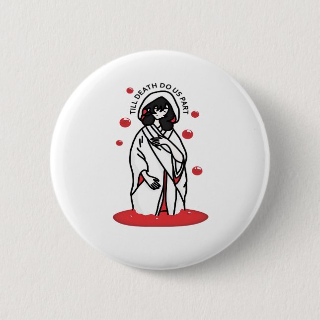 Till Death Do Us Part – Haunting Wedding Slogan 2 Inch Round Button (Front)