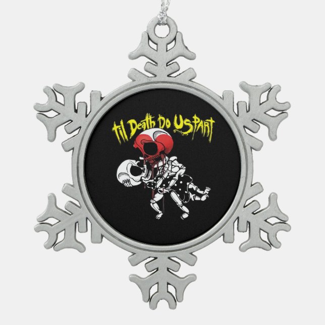 Till Death Do Us Part – Skeleton Couple Forever Snowflake Pewter Christmas Ornament (Front)